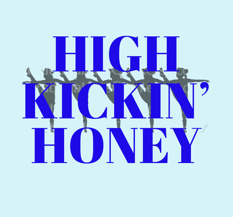 High Kickin’ Honey